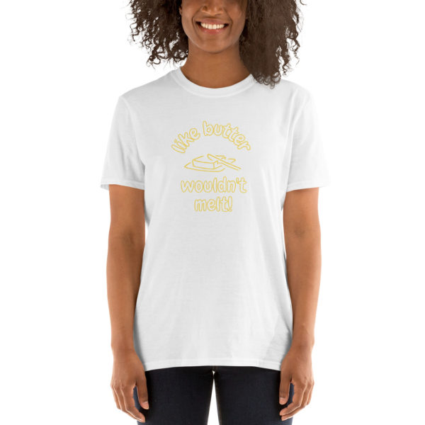 like butter wouldn't melt t shirt white