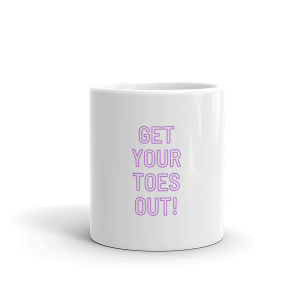 Get your toes out mug front