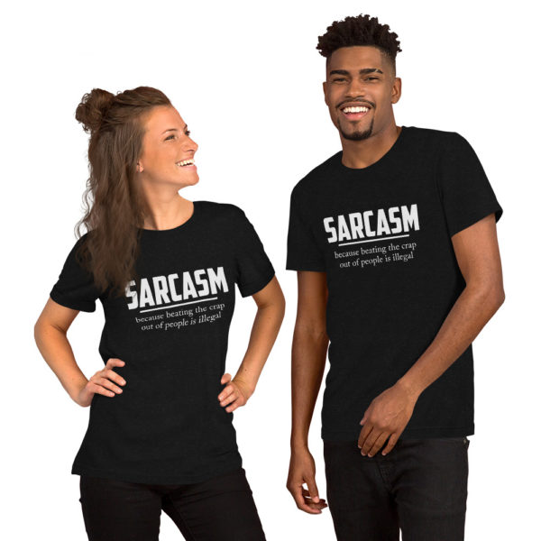 Sarcasm T Shirt (Unisex)