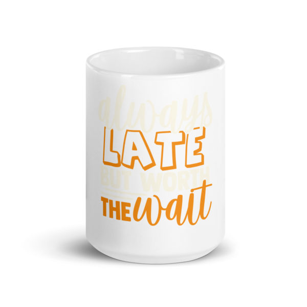 Funny Mugs About Being Late