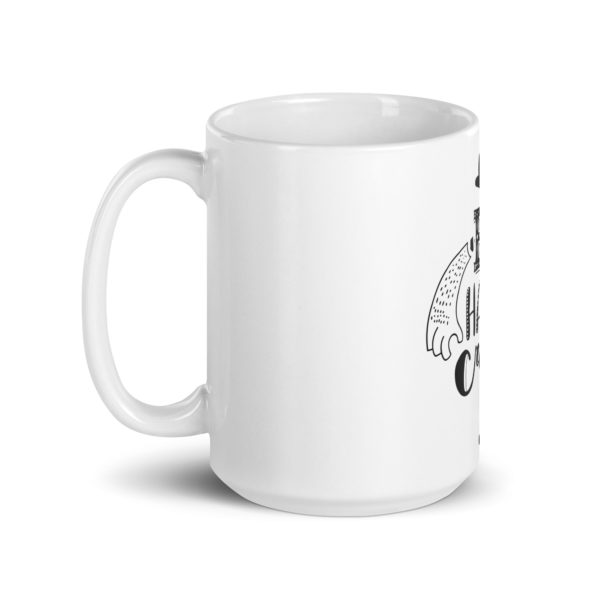 Funny Mug Work You Don'T Have To Be Crazy