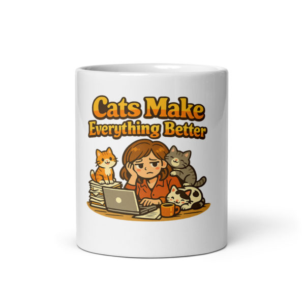 Cats Make Everything Better Mug