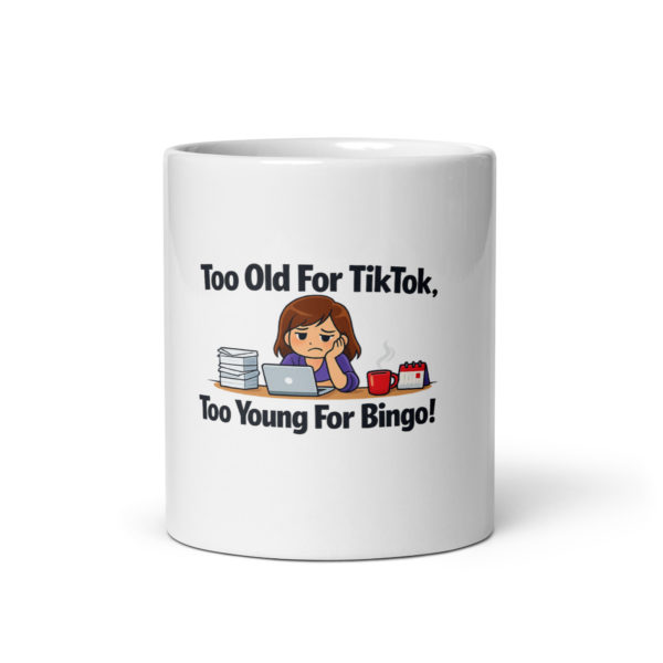 Too Old For TikTok Too Young For Bingo Mug