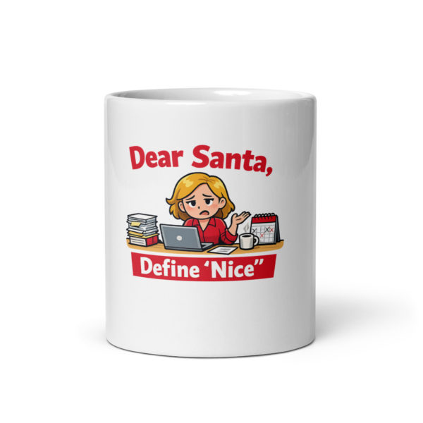 Dear Santa Define Nice Mug