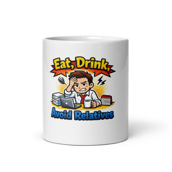 Eat Drink Avoid Relatives Mug