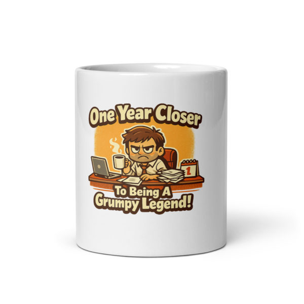 One Year Closer To Being A Grumpy Legend Mug