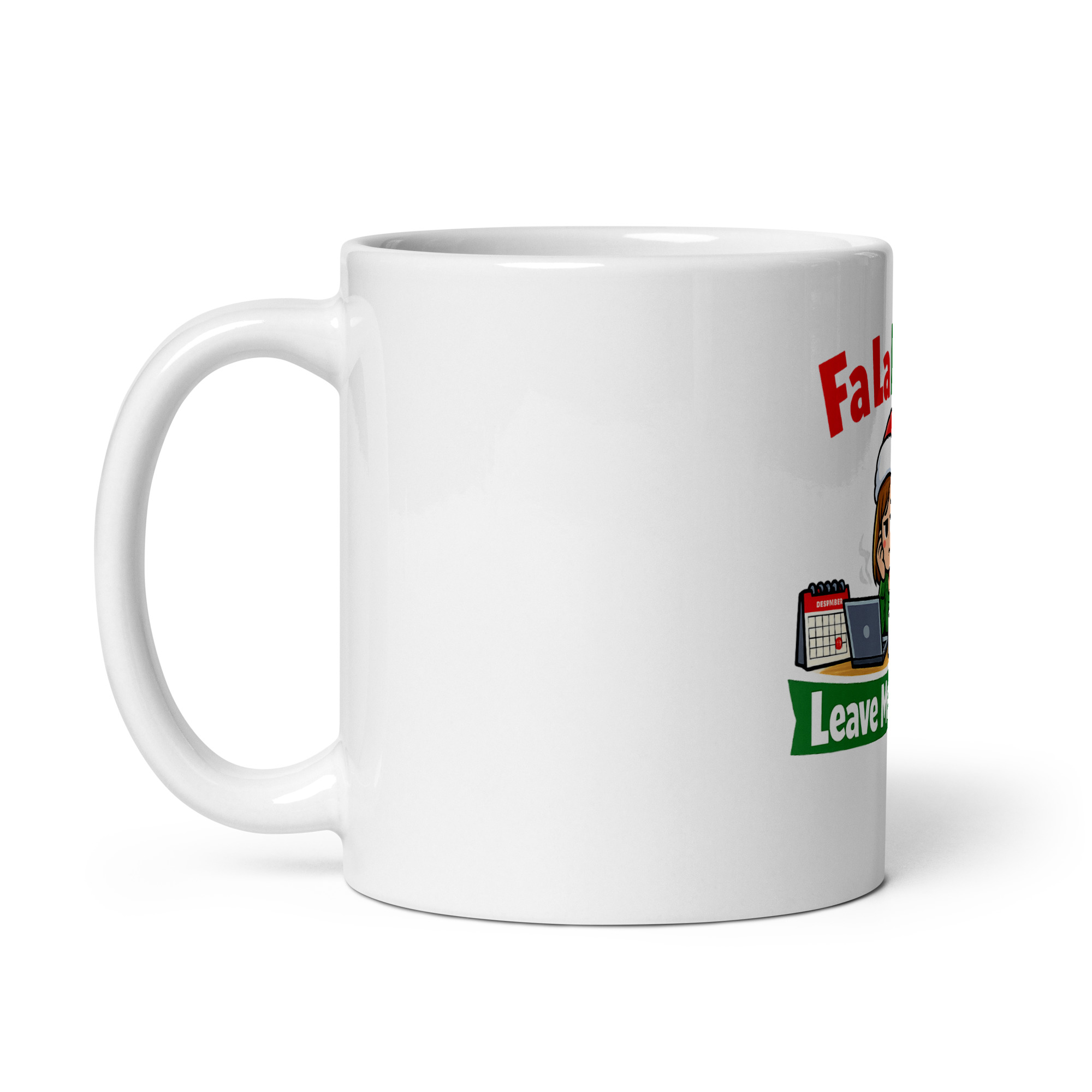 Fa La La La Leave Me Alone Mug - Image 2