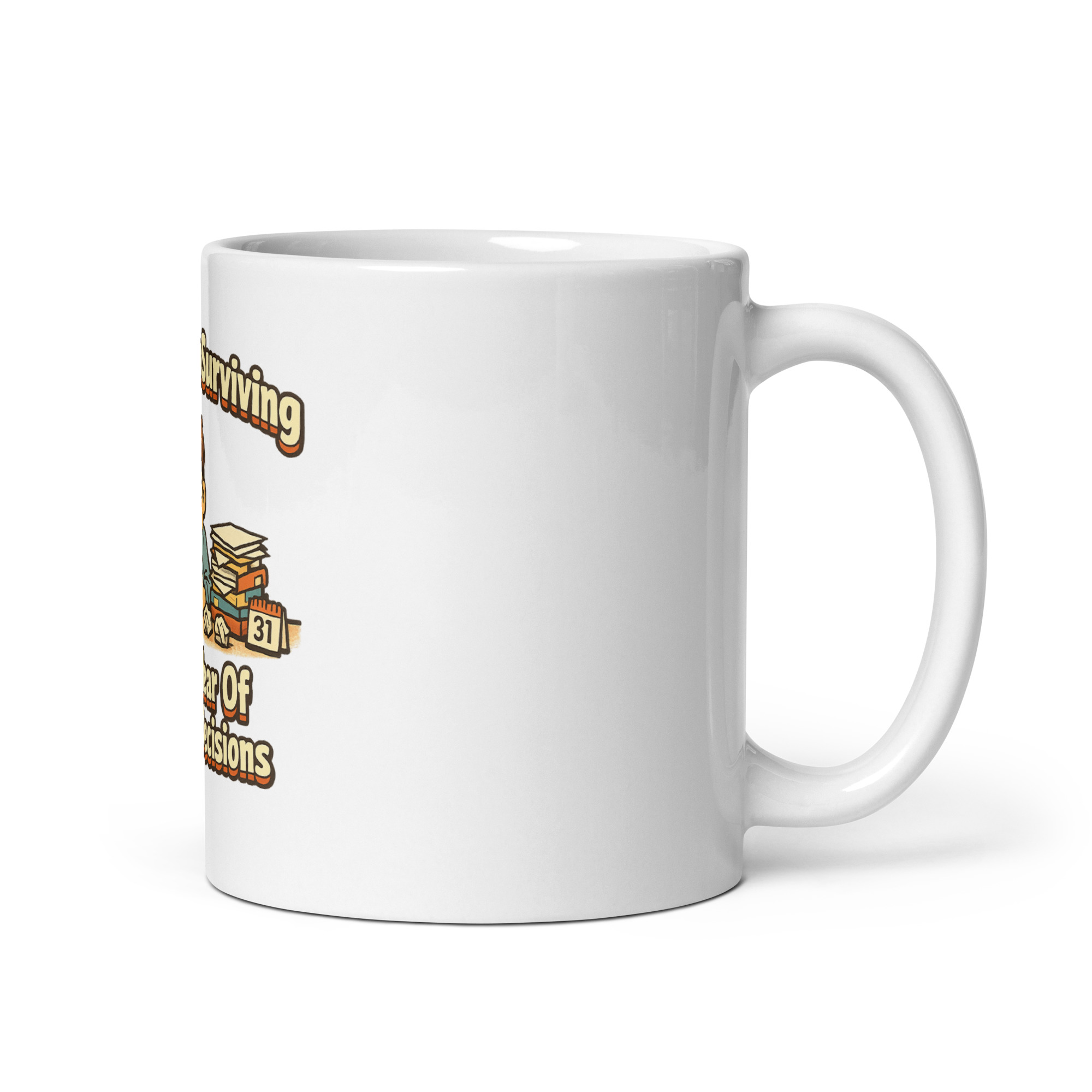 Congrats On Surviving Another Year Of Your Own Decisions Mug - Image 3