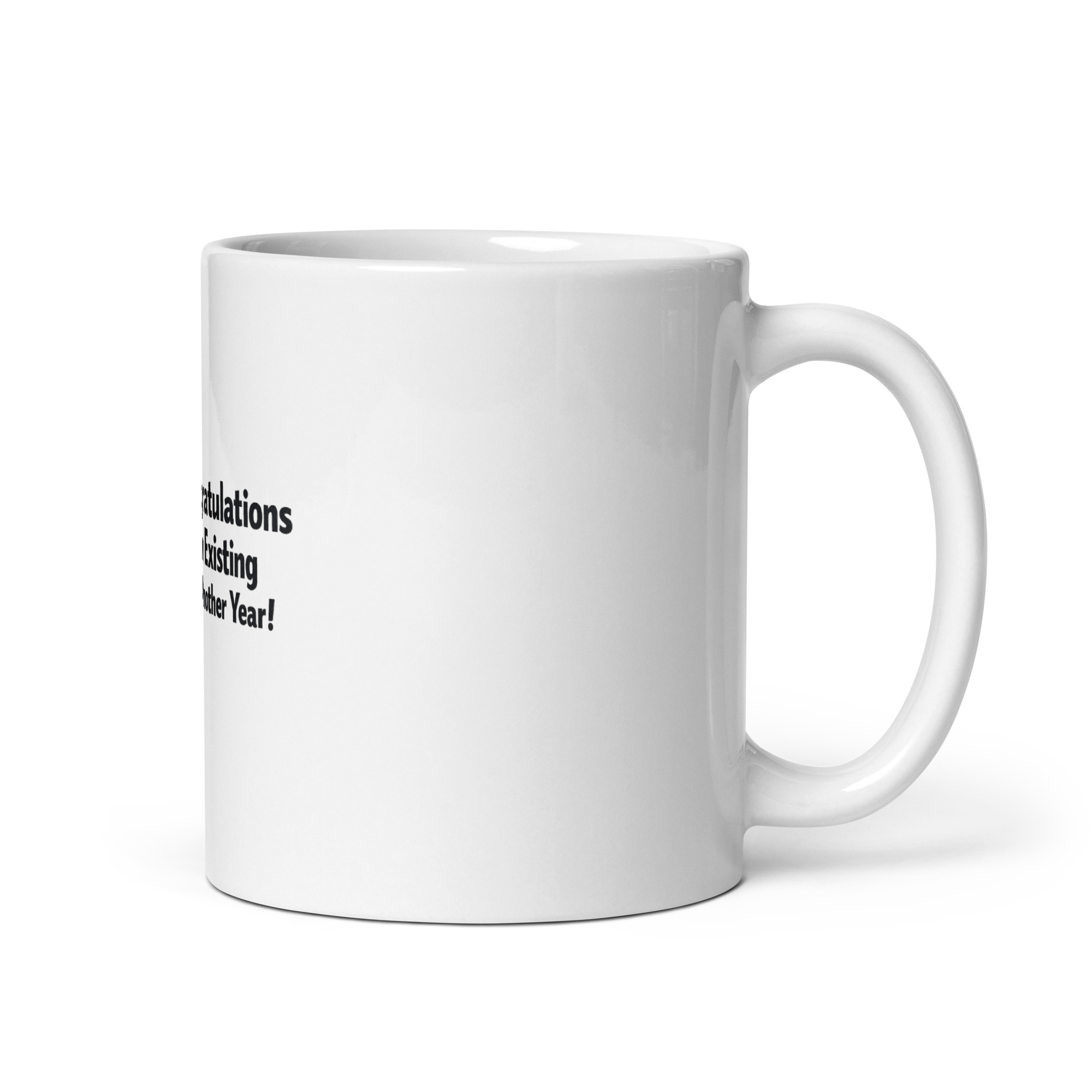 Congratulations On Existing For Another Year Mug - Image 3