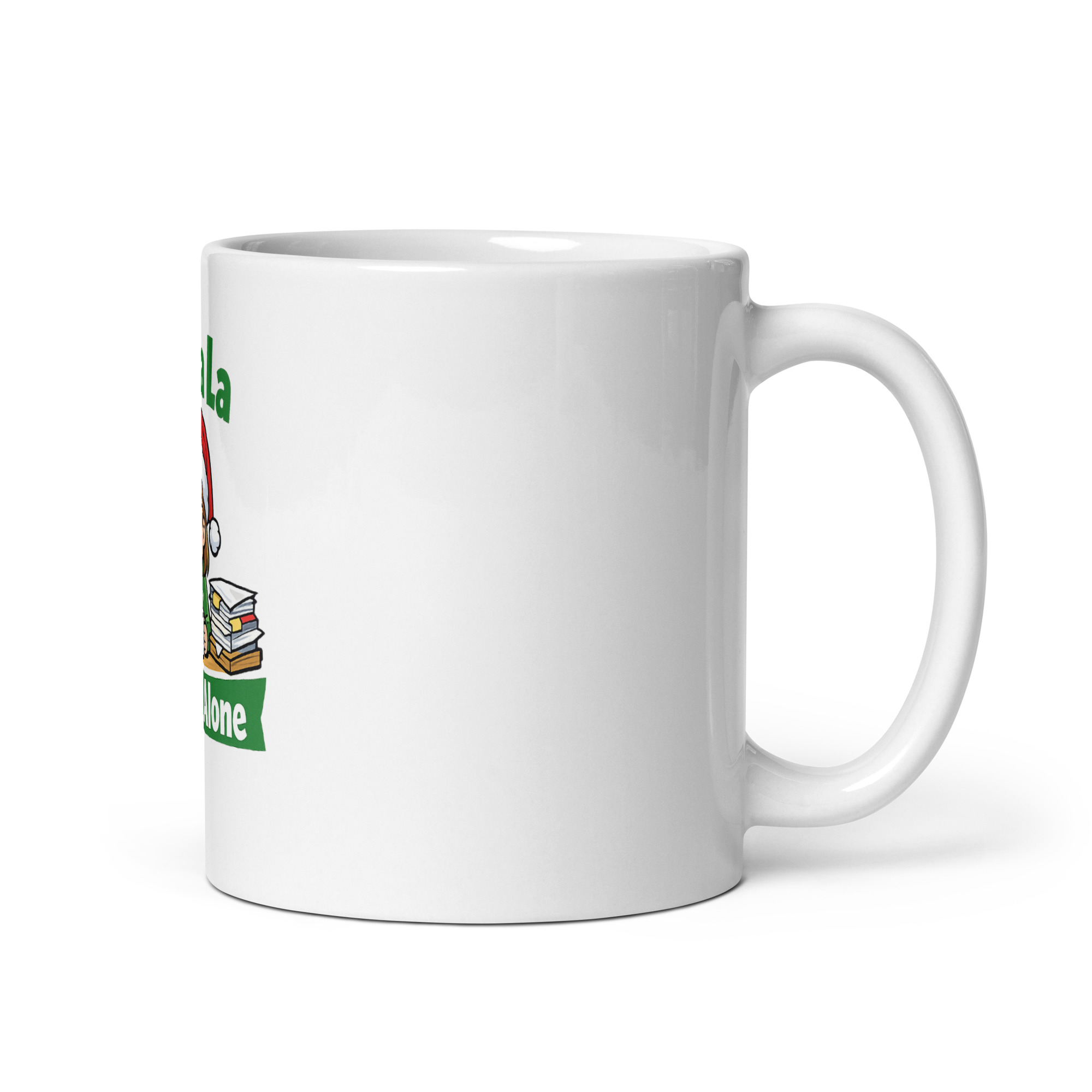 Fa La La La Leave Me Alone Mug - Image 3