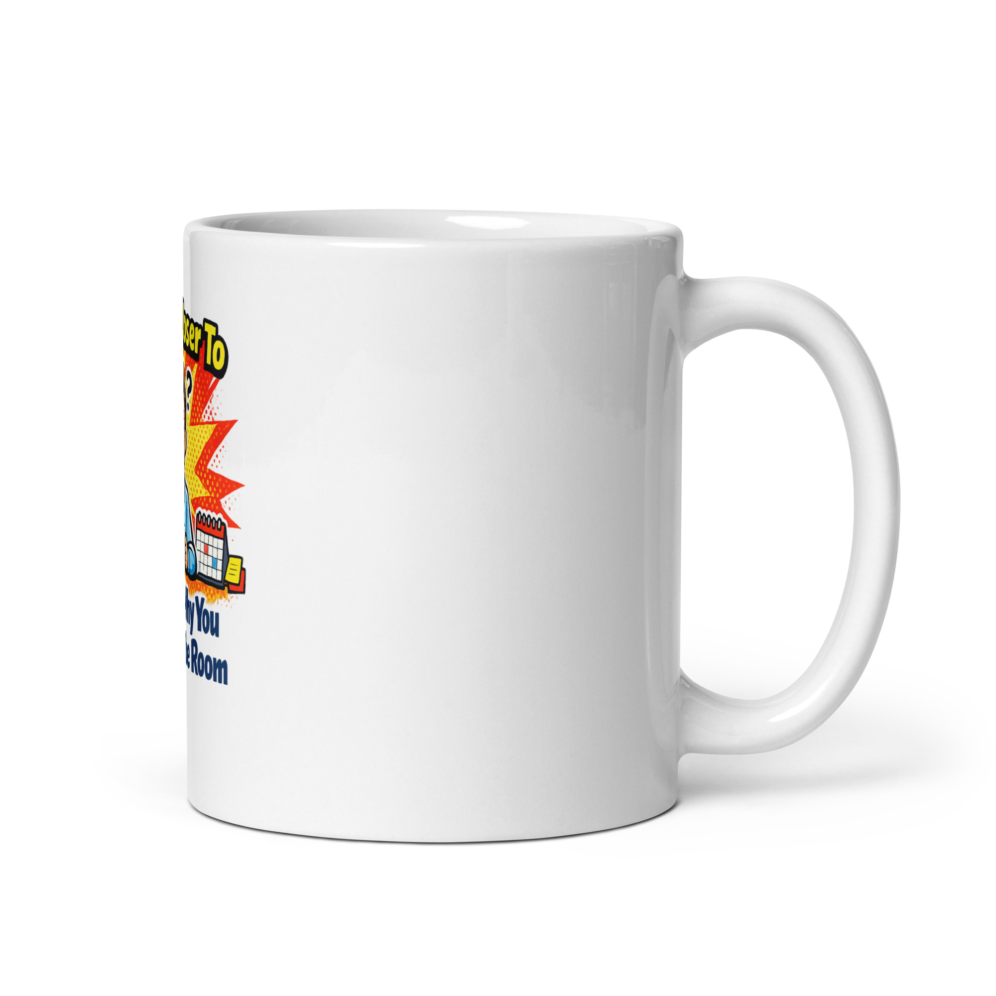 One Year Closer To Forgetting Why You Walked Into The Room Mug - Image 3