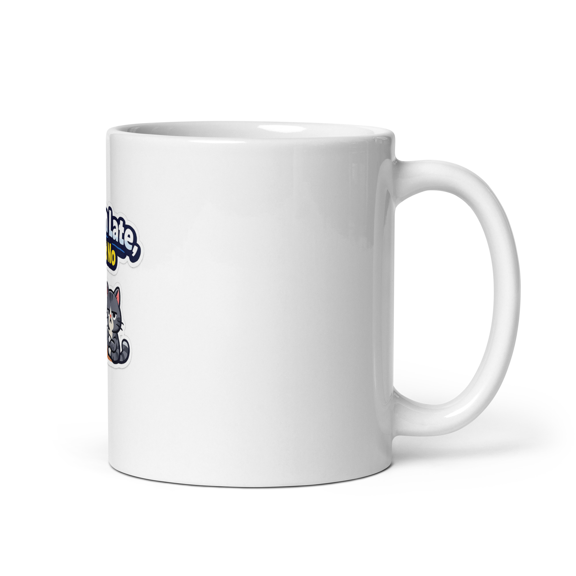 Sorry I'm Late Cat Said No Mug - Image 3