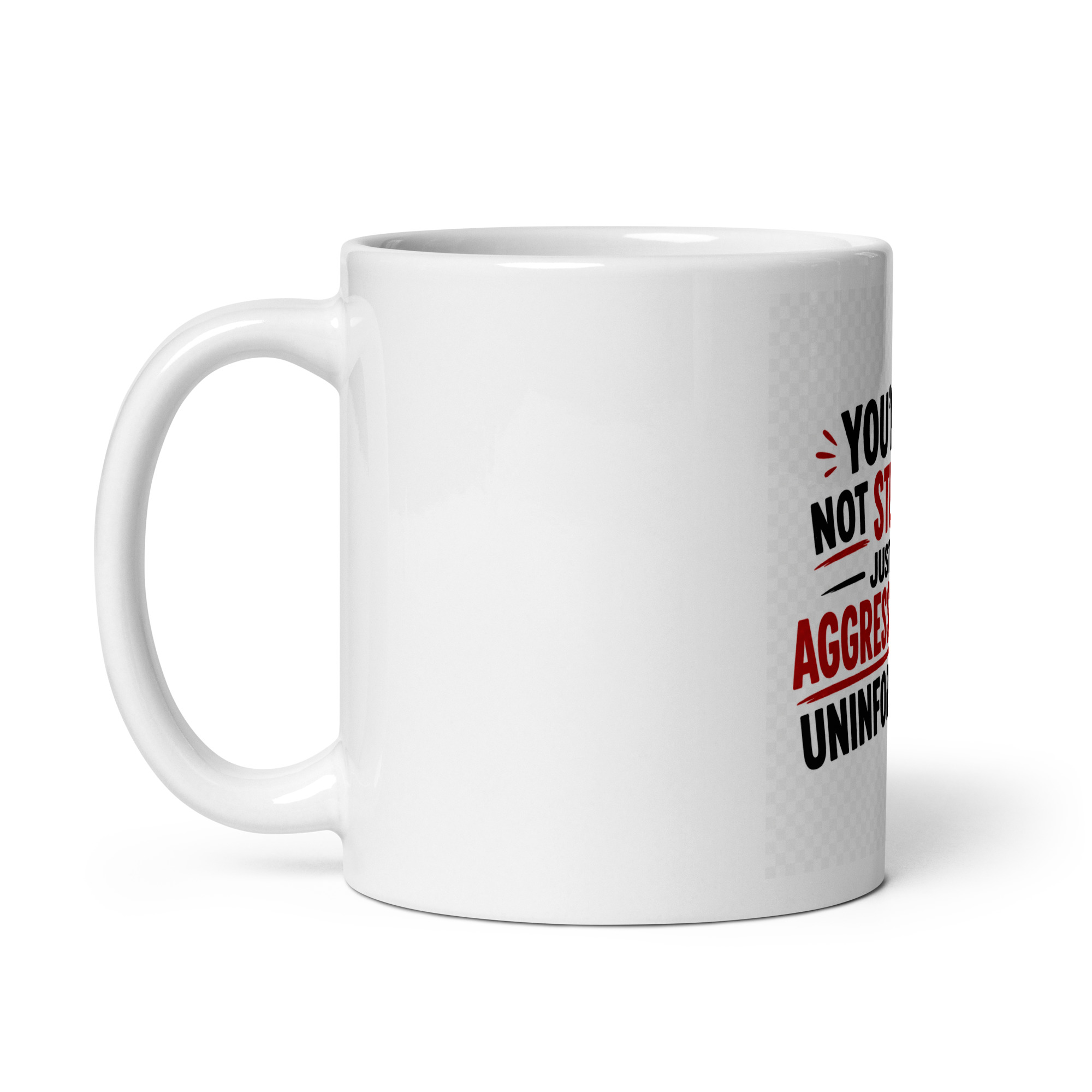 You’re not stupid, just aggressively uninformed Mug - Image 2