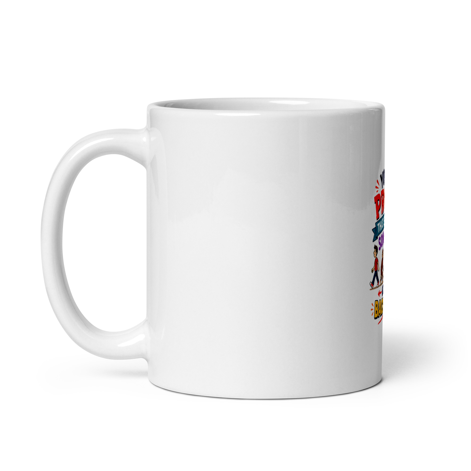 You’re proof that evolution sometimes goes backward Mug - Image 2