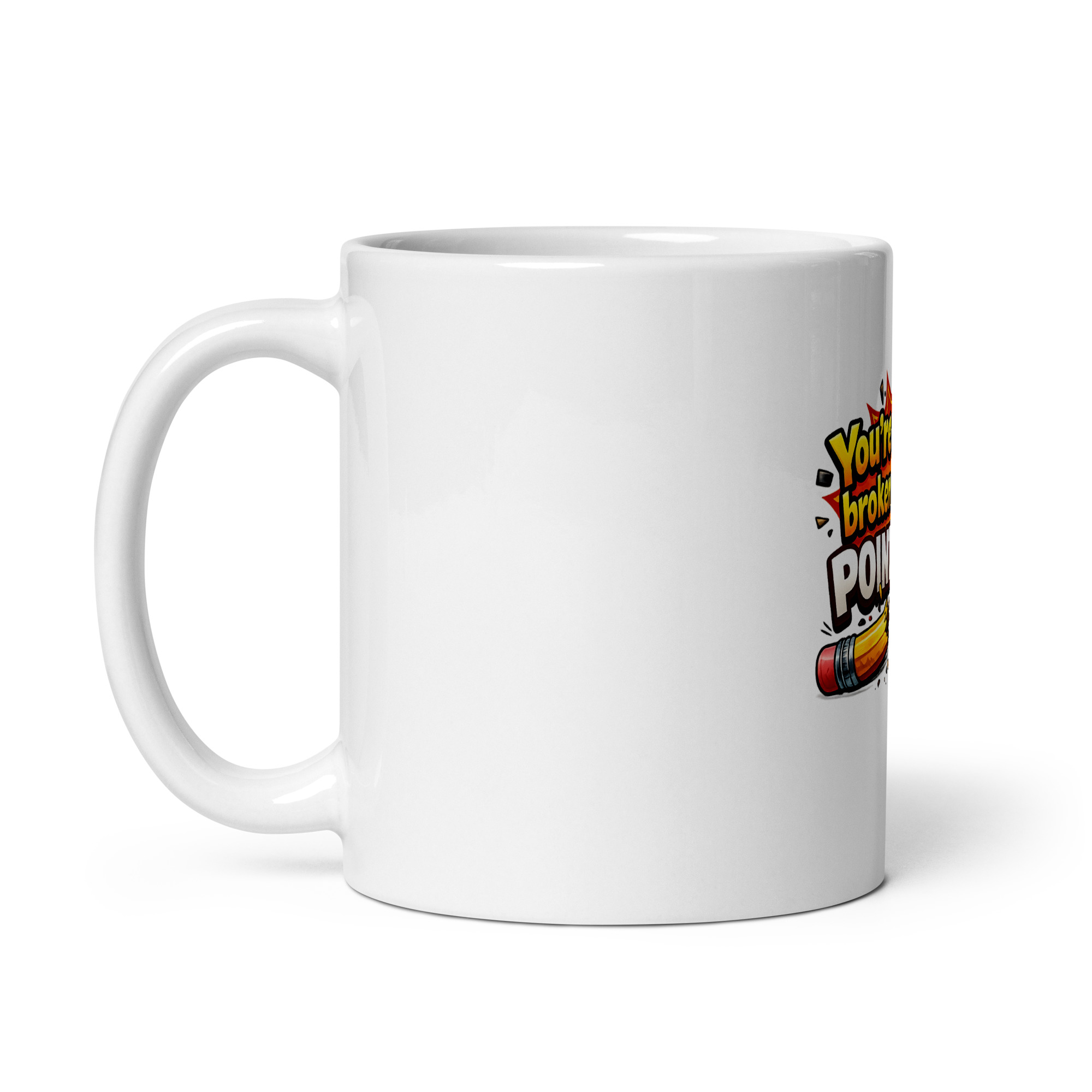 You’re like a broken pencil pointless Mug - Image 2