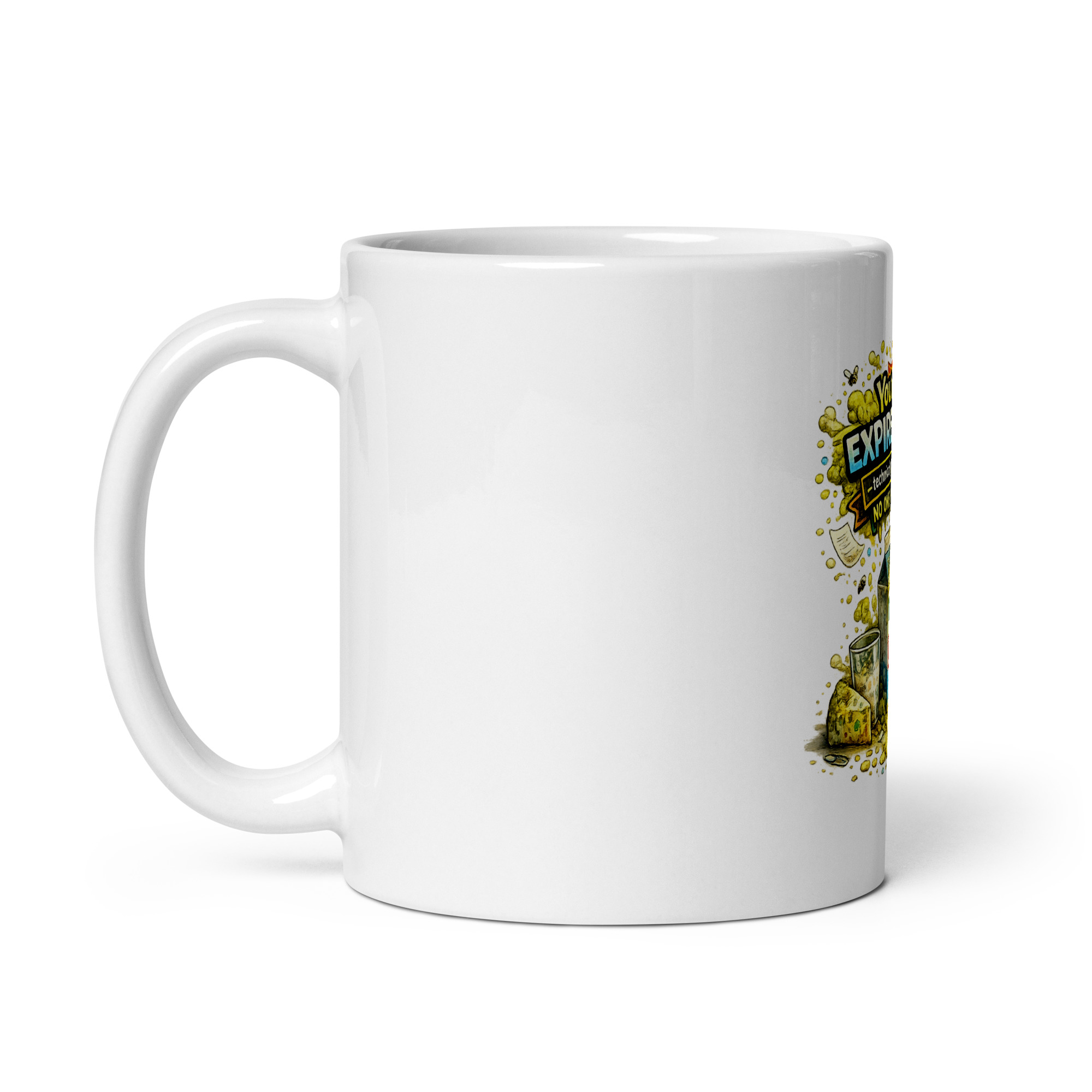 You’re like expired milk technically still there, but no one wants you Mug - Image 2