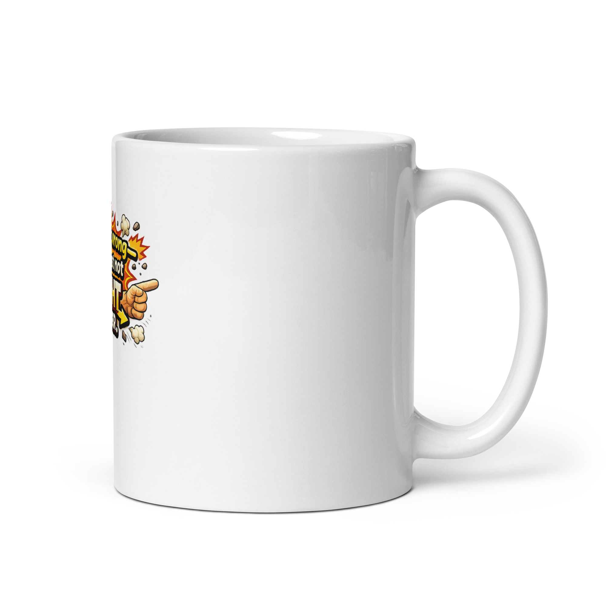 You’re not wrong you’re just not right either Mug - Image 3