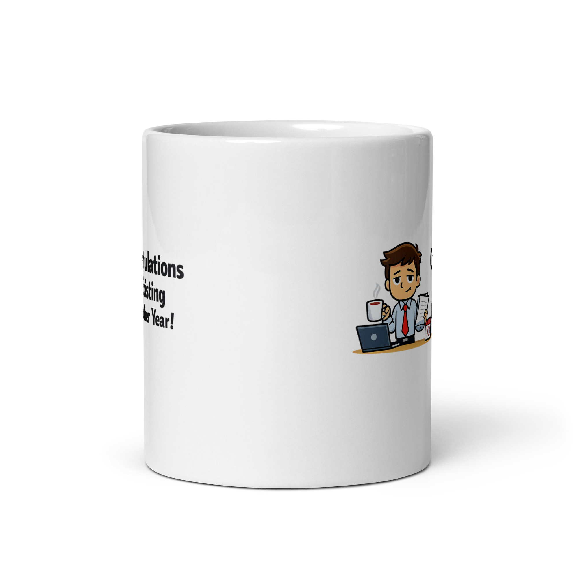Congratulations On Existing For Another Year Mug