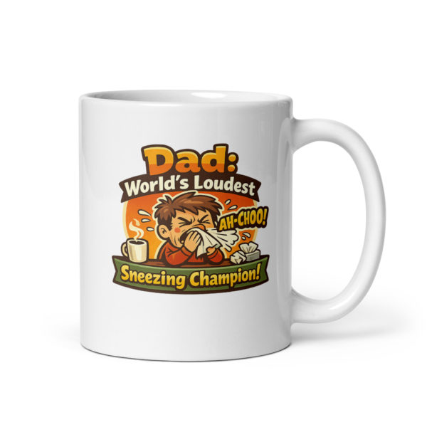 Dad Worlds Loudest Sneezing Champion Mug