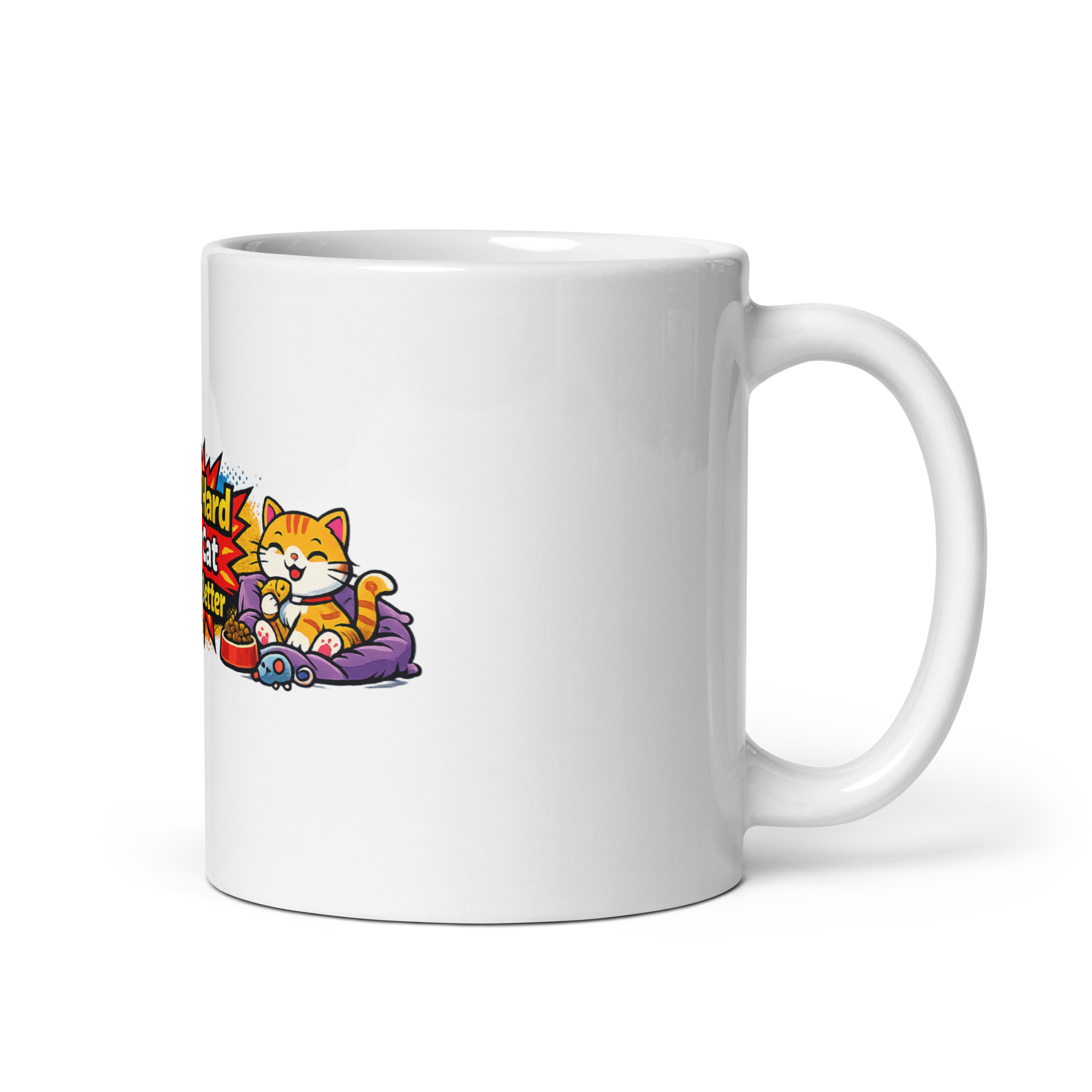 I Work Hard So My Cat Can Live Better Mug