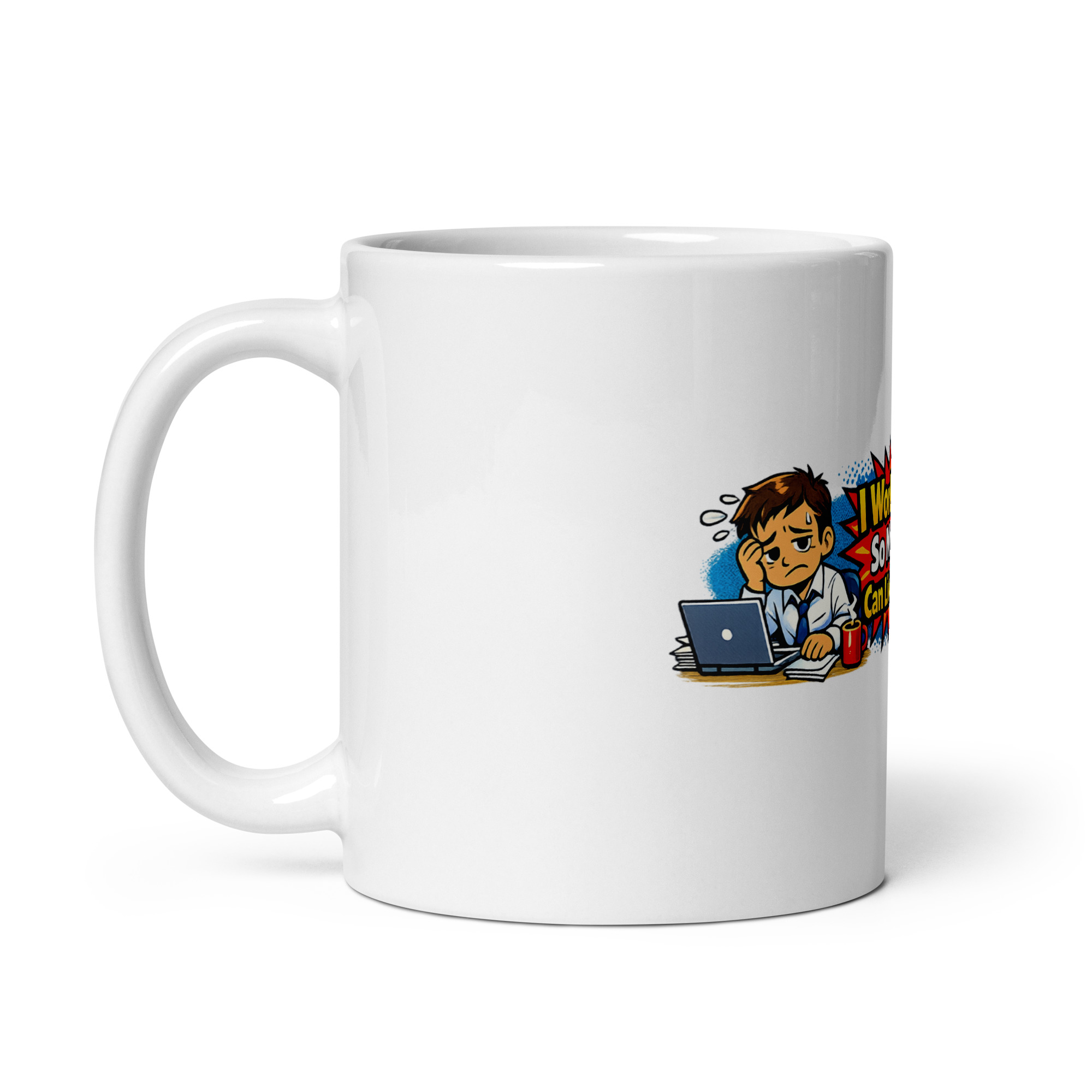 I Work Hard So My Cat Can Live Better Mug