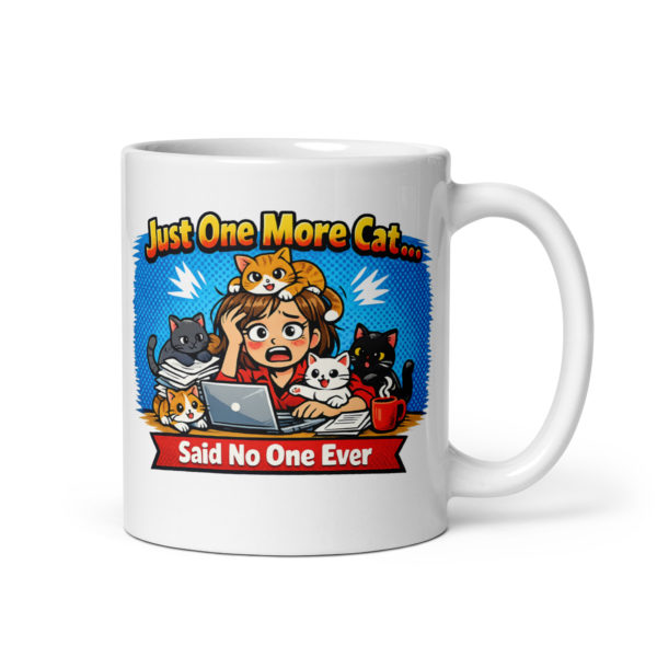 Just One More Cat Said No One Ever Mug