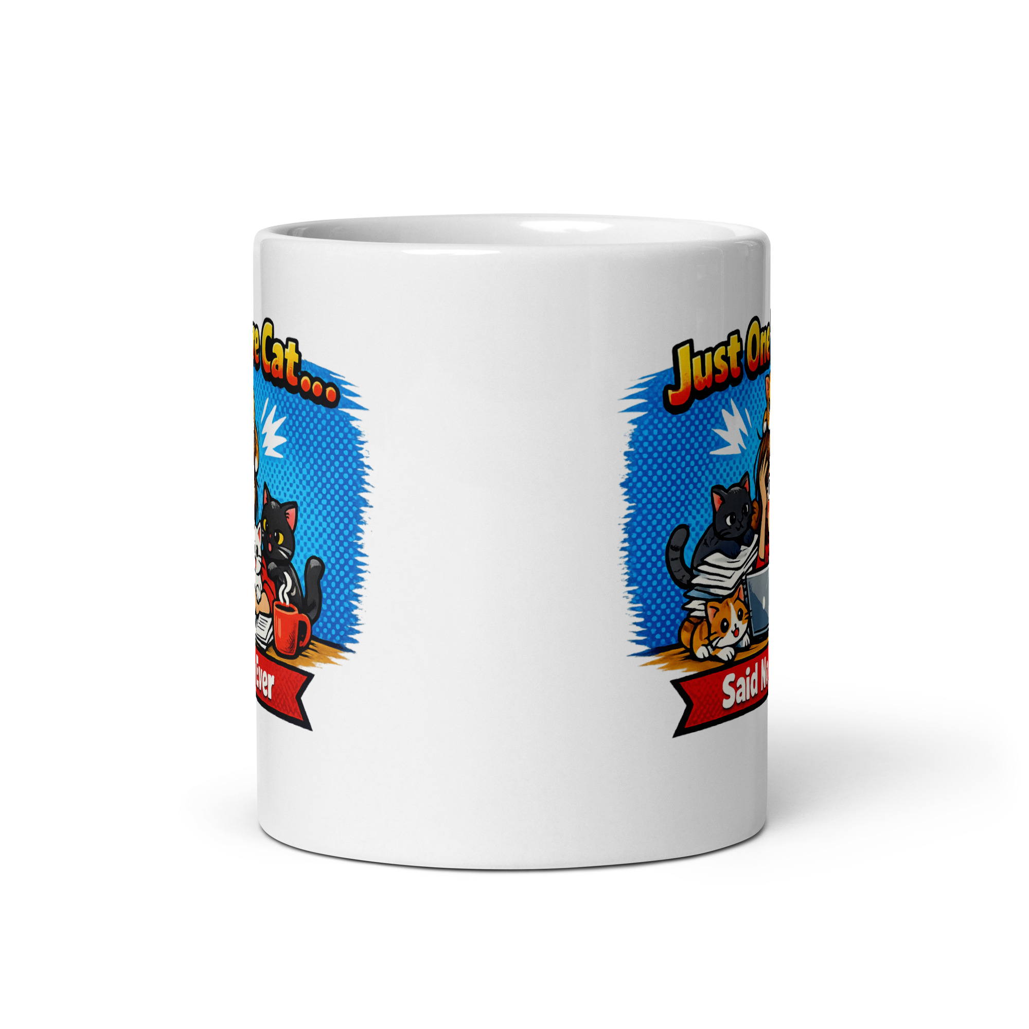Just One More Cat Said No One Ever Mug