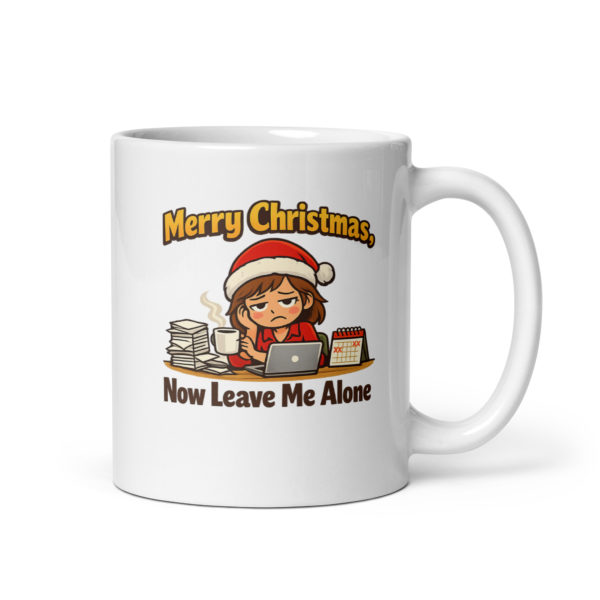 Merry Christmas Now Leave Me Alone Mug
