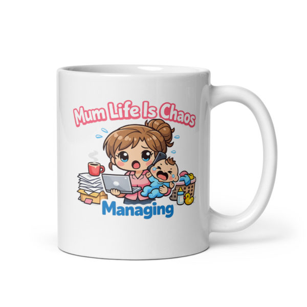 Mum Life Is Chaos Managing Mug