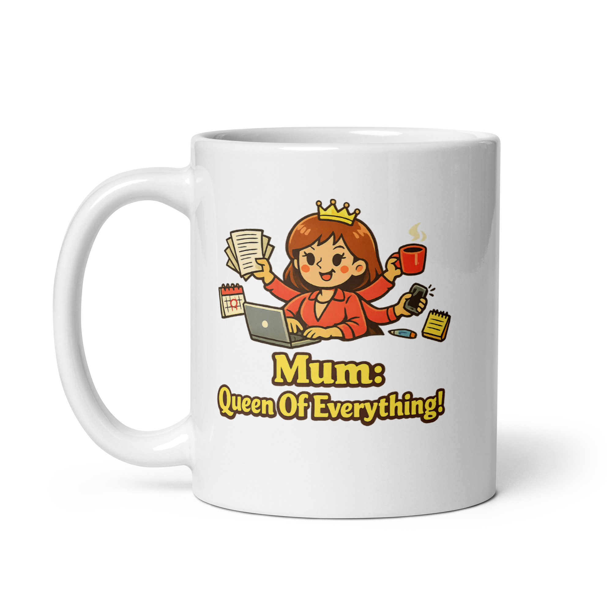 Mum Queen Of Everything Mug