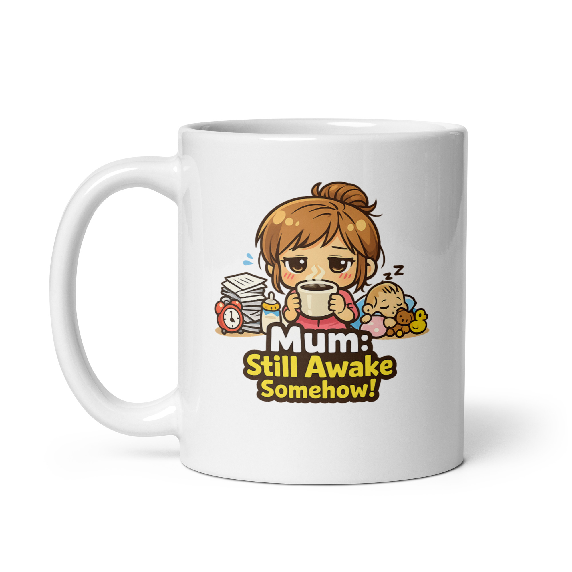 Mum Still Awake Somehow Mug