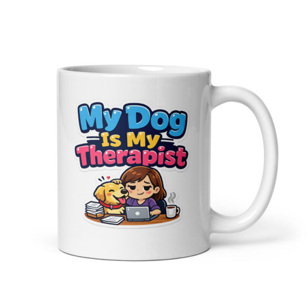 My Dog Is My Therapist Mug