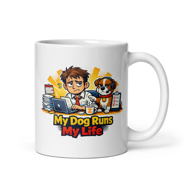 My Dog Runs My Life Mug