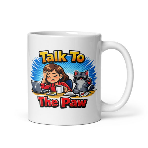 Talk To The Paw Mug