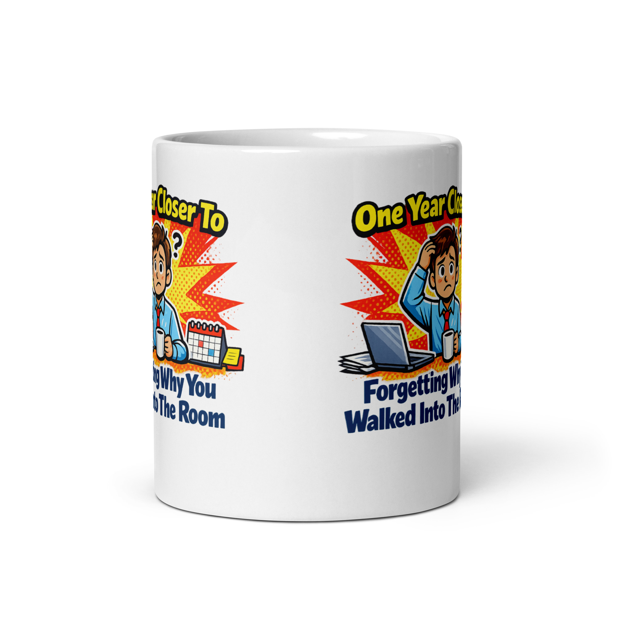 One Year Closer To Forgetting Why You Walked Into The Room Mug - Image 6