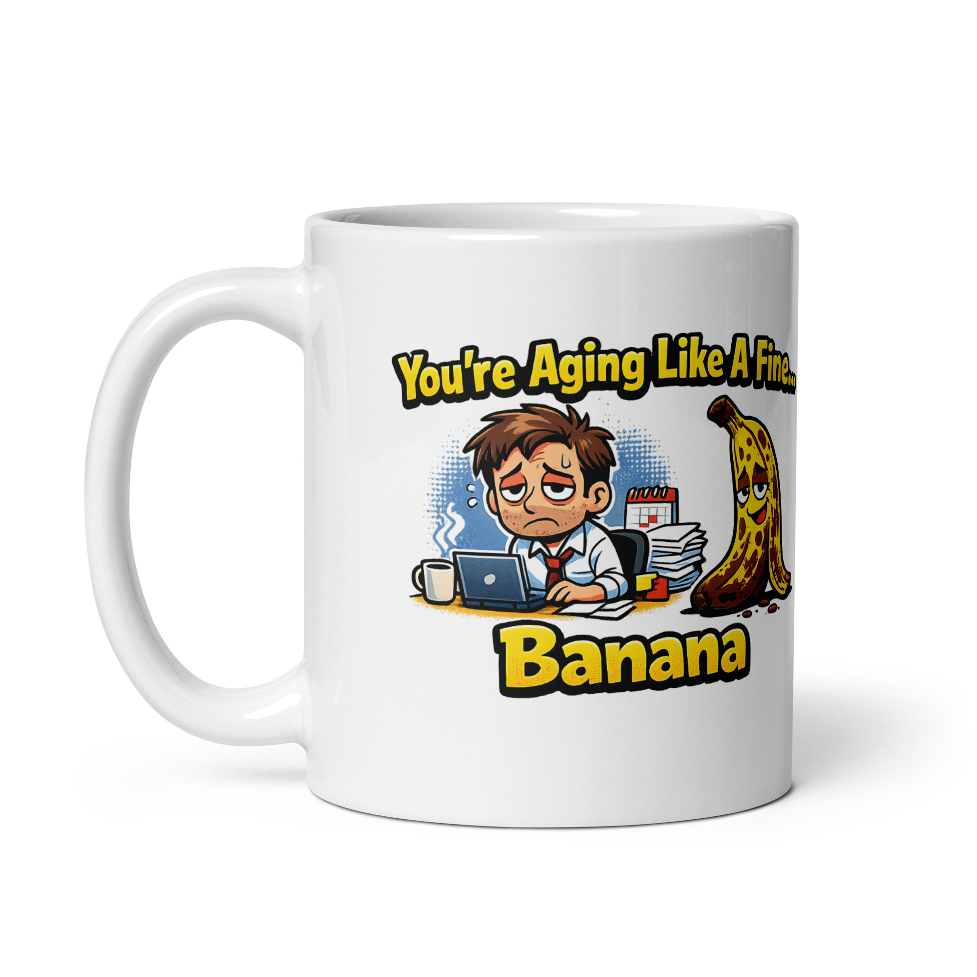You're Aging Like A Fine Banana Mug - Image 5