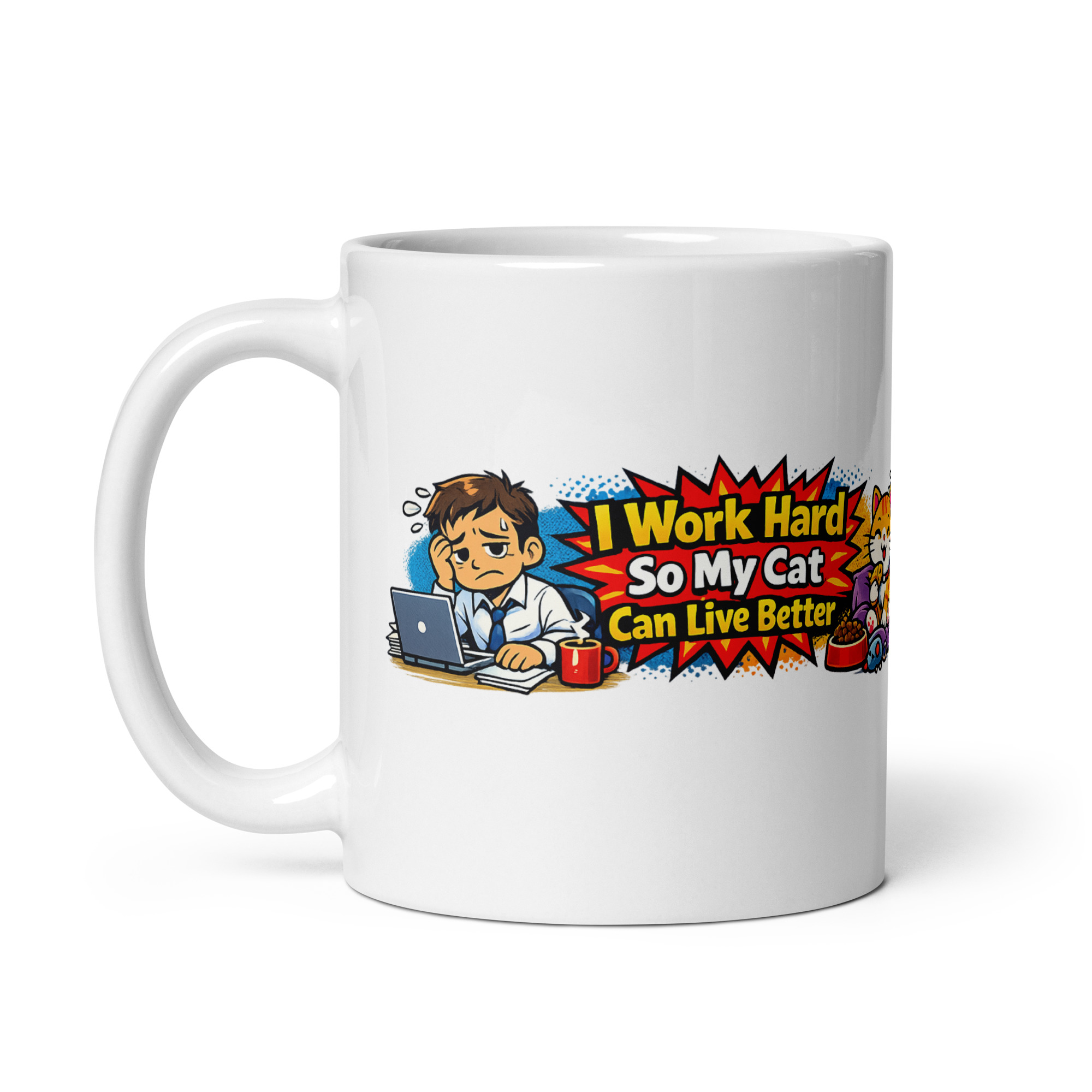 I Work Hard So My Cat Can Live Better Mug - Image 5