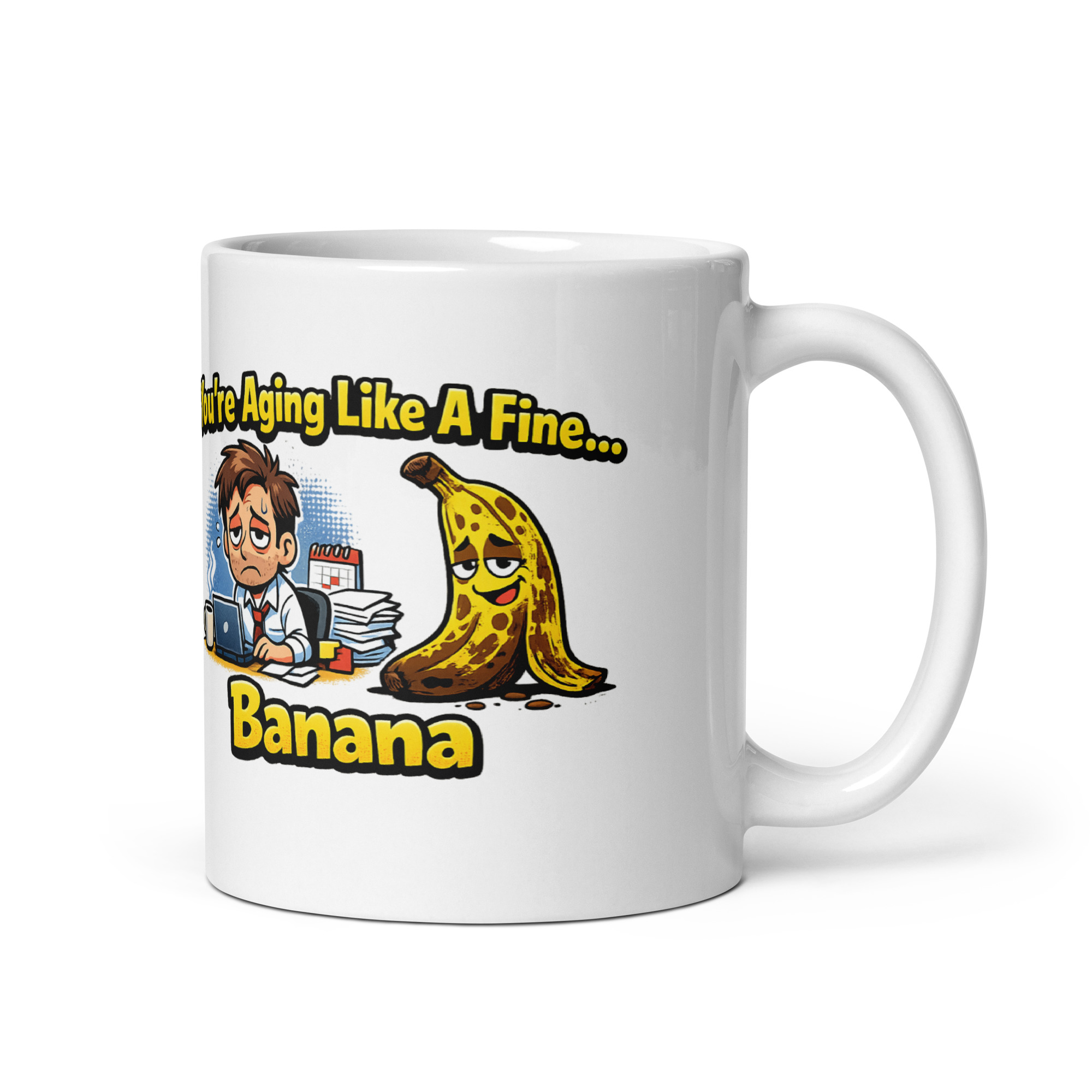 You're Aging Like A Fine Banana Mug - Image 4