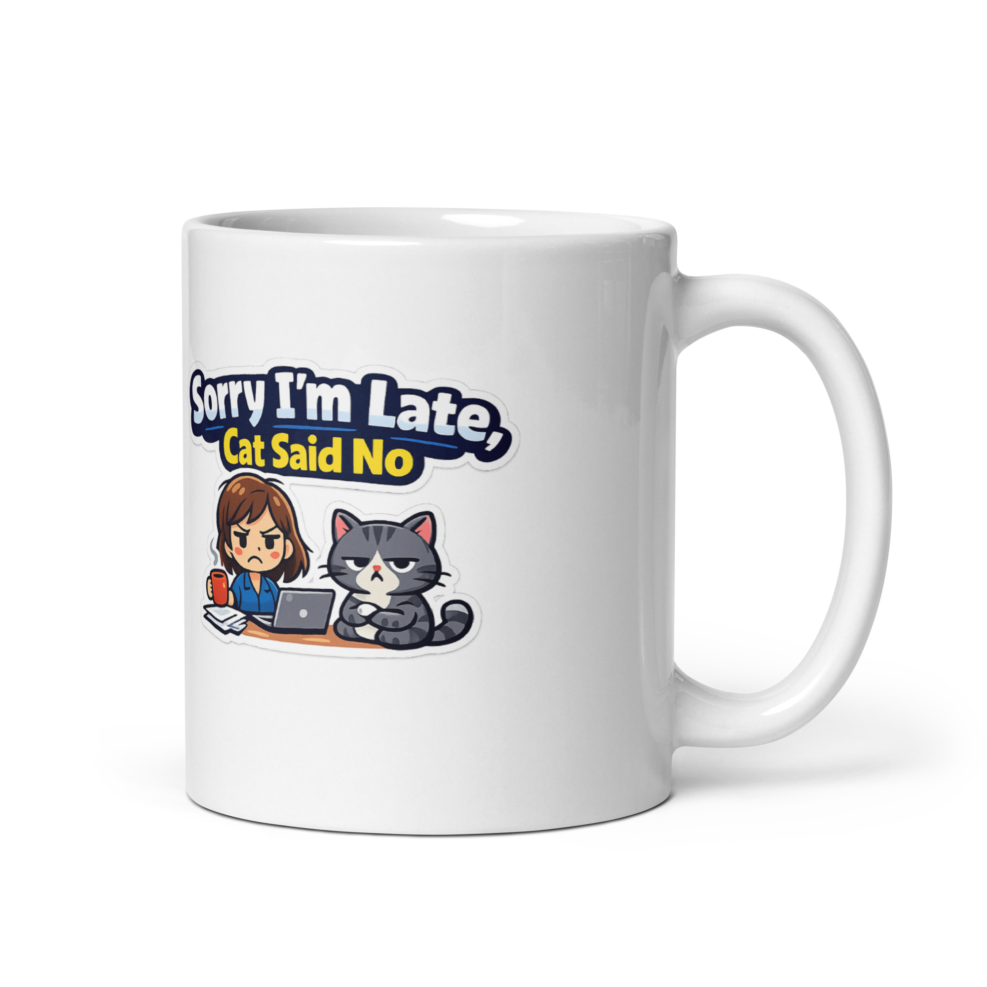 Sorry I'm Late Cat Said No Mug - Image 4