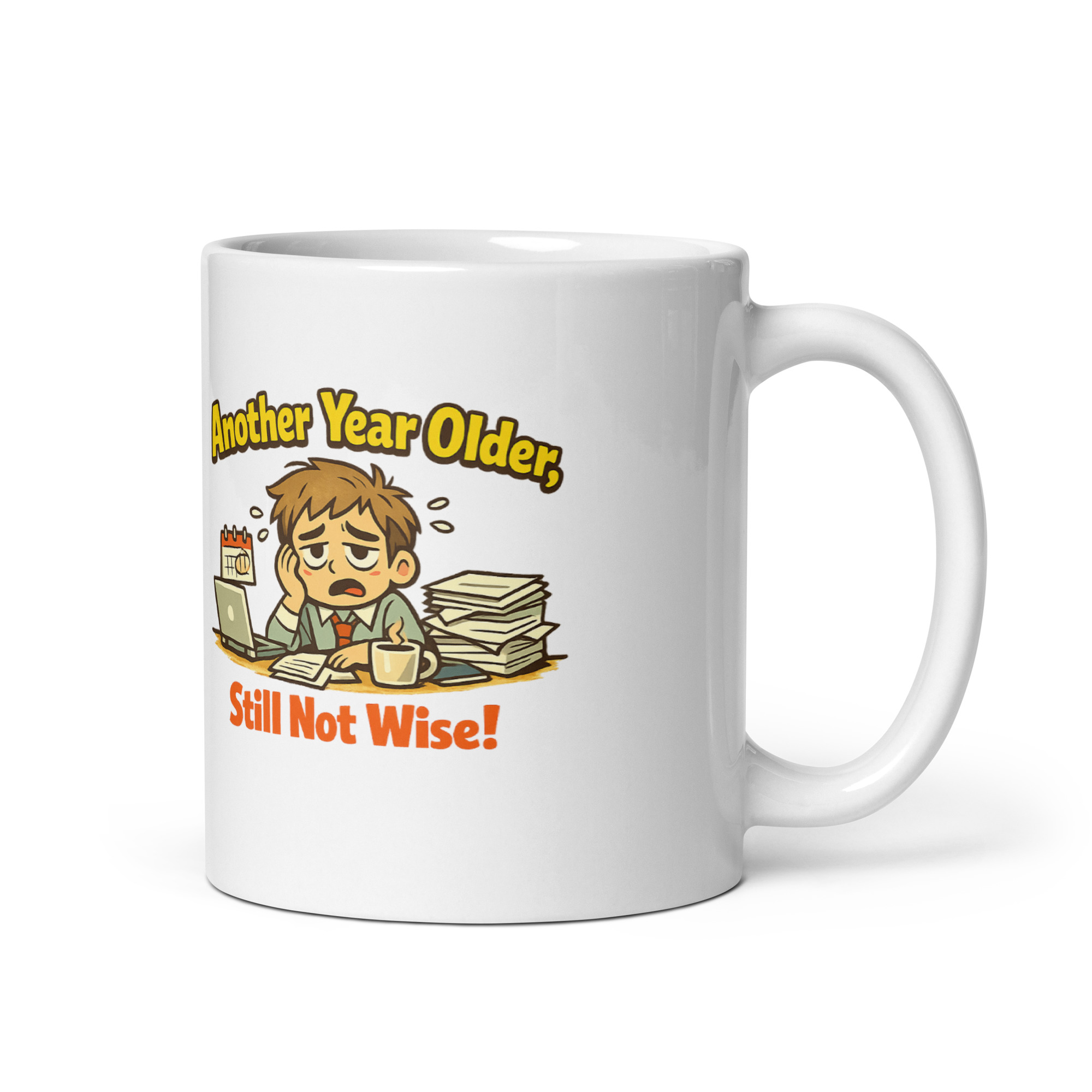 Another Year Older Still Not Wise Mug - Image 4