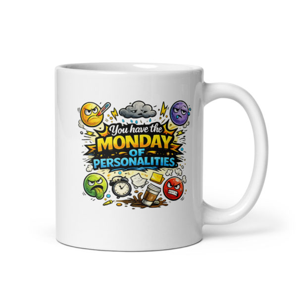 You have the Monday of personalities Mug