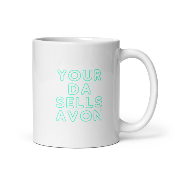 Your Da Sells Avon Mug