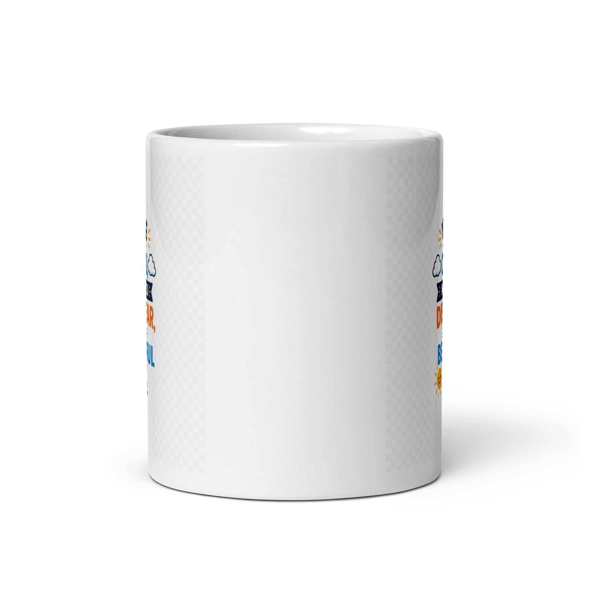 You’re like a cloud when you disappear, it’s a beautiful day Mug