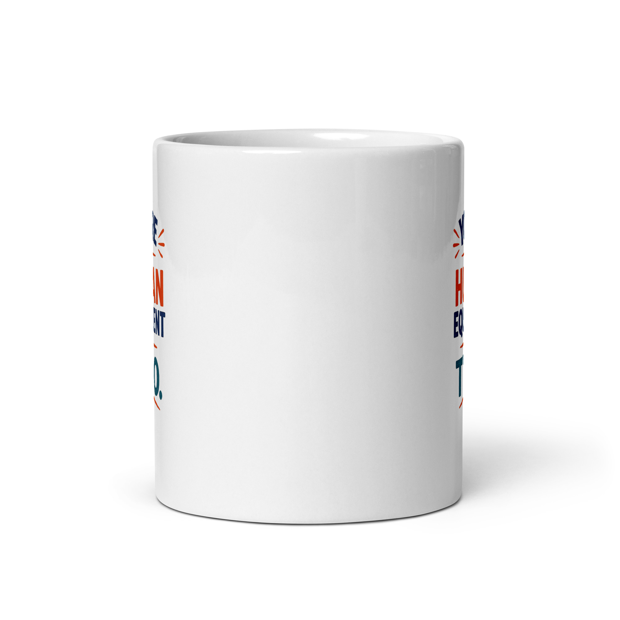 You’re the human equivalent of a typo Mug